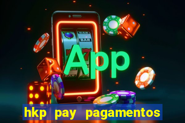 hkp pay pagamentos ltda jogo do tigre